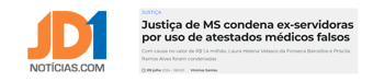 Manchete de Notícia do JD1: Justiça de MS condena ex-servidoras por uso de atestados médicos falsos
