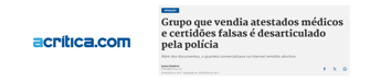 Manchete de notícia do portal acrítica.com: Grupo que vendia atestados médicos e certidões falsas é desarticulado pela polícia